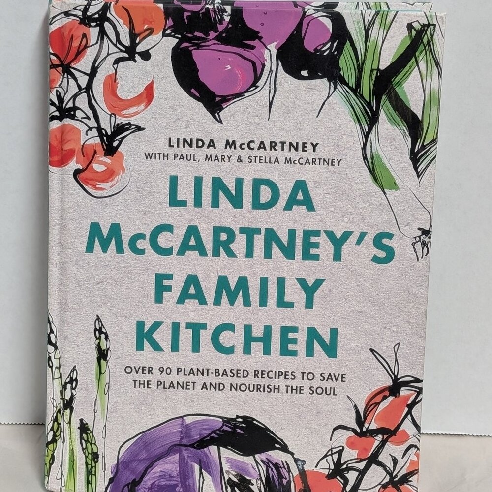 Linda McCartney's Family Kitchen: Over 90 Plant-Based Recipes to Save the Planet